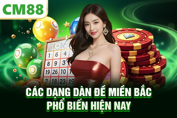 Các dạng dàn đề miền Bắc phổ biến hiện nay