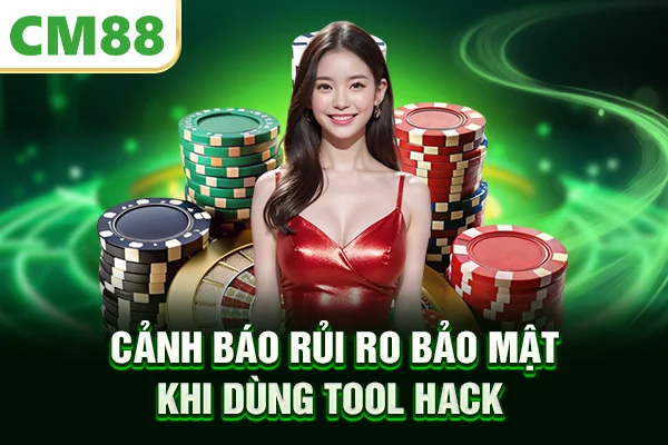 Cảnh báo rủi ro bảo mật khi dùng tool hack