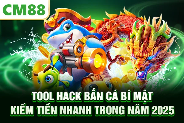 Tool Hack Bắn Cá - Bí Mật Kiếm Tiền Nhanh Trong Năm 2025